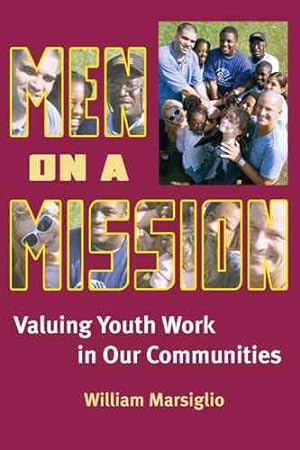 Immagine del venditore per Men on a Mission : Valuing Youth Work in Our Communities venduto da GreatBookPrices