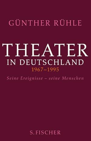 Imagen del vendedor de Theater in Deutschland 1967-1995 Seine Ereignisse - seine Menschen a la venta por Bunt Buchhandlung GmbH