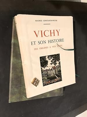 Vichy et son histoire des origines à nos jours.