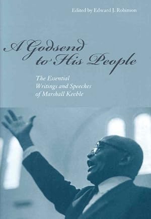 Bild des Verkufers fr Godsend to His People : The Essential Writings and Speeches of Marshall Keeble zum Verkauf von GreatBookPricesUK