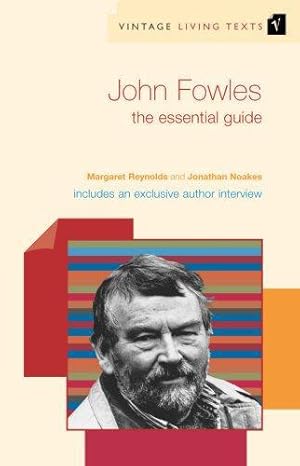 Immagine del venditore per John Fowles: The Essential Guide (Vintage Living Texts, 6) venduto da WeBuyBooks