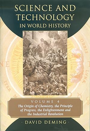 Science and Technology in World History, Volume 4 - The Origin of Chemistry, the Principle of Pro...