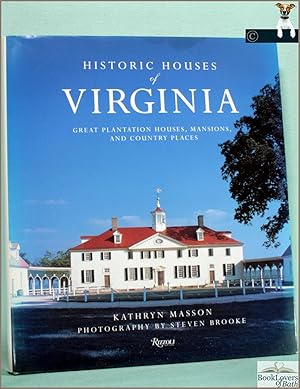 Seller image for Historic Houses of Virginia: Great Plantation Houses, Mansions, and Country Places for sale by BookLovers of Bath