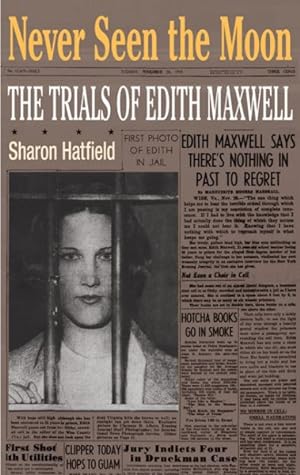 Immagine del venditore per Never Seen the Moon : The Trials of Edith Maxwell venduto da GreatBookPrices