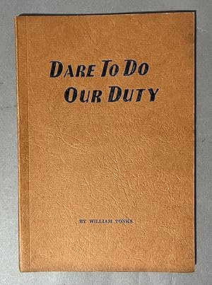 Seller image for Dare To Do Our Duty [World War Two] for sale by Books & Bidders Antiquarian Booksellers