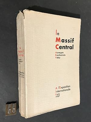 Le Massif Central Auvergne Bourbonnais Velay à l'Exposition Internationale Paris, 1937.