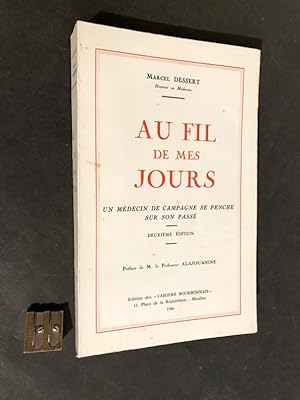 Au fil de mes jours. Un médecin de campagne se penche sur son passé.