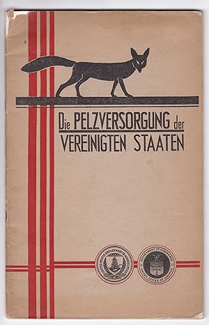 Die Pelzversorgung der Vereinigten Staaten 1930 Sonder-Darstellung Leipzig Ausstellung