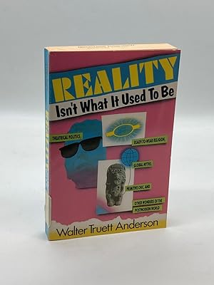 Seller image for Reality Isn't What it Used to Be Theatrical Politics, Ready-To-Wear Religion, Global Myths, Primitive Chic, and Other Wonders of the Postmodern World for sale by True Oak Books