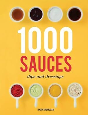 Seller image for 1000 Sauces, Dips and Dressings for sale by WeBuyBooks
