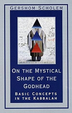 Bild des Verkufers fr On the Mystical Shape of the Godhead: Basic Concepts in the Kabbalah (Mysticism and Kabbalah) zum Verkauf von WeBuyBooks