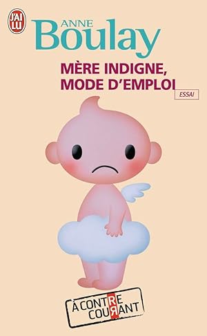 Seller image for Mre indigne mode d'emploi for sale by Dmons et Merveilles