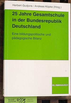 25 Jahre Gesamtschule in der Bundesrepublik Deutschland eine bildungspolitische und pädagogische ...