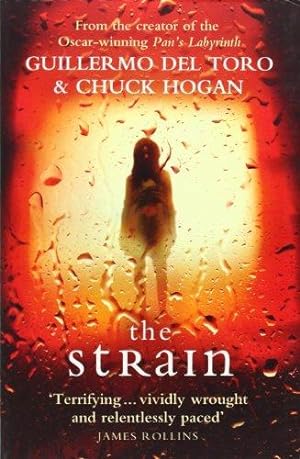 Imagen del vendedor de The Strain: 1 (The Strain Trilogy): A gripping suspense thriller that will keep you hooked from the first page to the last! a la venta por WeBuyBooks