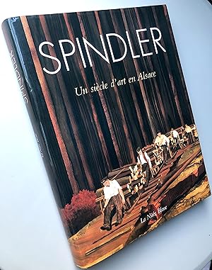 Spindler : Un siècle d'art en Alsace