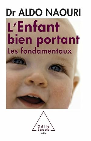 L'Enfant bien portant: Les fondamentaux