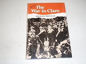 The War in Clare, 1911-1921: Personal memoirs of the Irish War of Independence