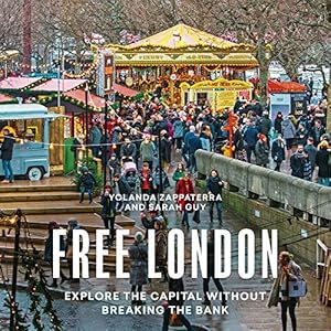 Bild des Verkufers fr Free London: Explore the Capital Without Breaking the Bank (London Guides) zum Verkauf von WeBuyBooks
