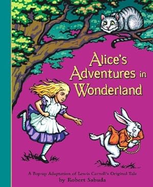 Imagen del vendedor de Alice's Adventures in Wonderland: The perfect gift with super-sized pop-ups! a la venta por WeBuyBooks