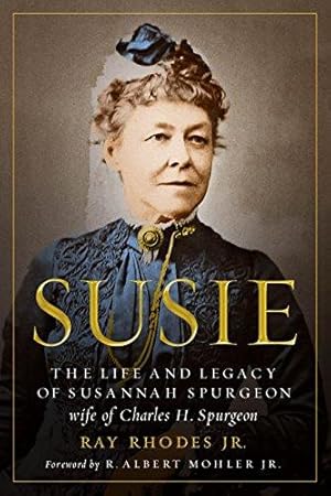 Bild des Verkufers fr Susie: The Life and Legacy of Susannah Spurgeon, Wife of Charles H. Spurgeon zum Verkauf von WeBuyBooks