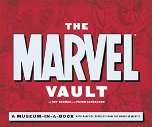 Bild des Verkufers fr The Marvel Vault: A Museum-in-a-book with Rare Collectibles from the World of Marvel zum Verkauf von WeBuyBooks