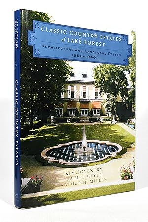 Seller image for Classic Country Estates of Lake Forest: Architecture and Landscape Design 1856-1940 for sale by Lost Time Books