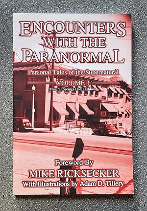 Image du vendeur pour Encounters with the Paranormal: Personal Tales of the Supernatural (Volume 3) - Mineral Springs Hotel Edition mis en vente par Books on the Square