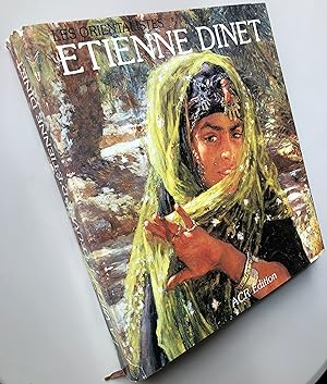 Les Orientalistes Volume 2 : La Vie et l'oeuvre d'Etienne Dinet