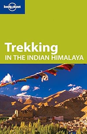 Imagen del vendedor de Lonely Planet Trekking in the Indian Himalaya (Travel Guide) a la venta por WeBuyBooks