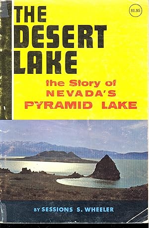 Bild des Verkufers fr The Desert Lake: The Story of Nevada's Pyramid Lake zum Verkauf von Sierra Sales