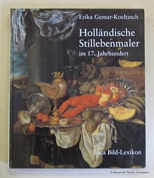 Holländische Stillebenmaler im 17. Jahrhundert. Herausgegeben von Klaus Ertz u. Christa Nitze-Ert...