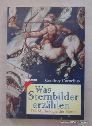 Seller image for Was Sternbilder erzhlen. Die Mythologie der Sterne. Stuttgart, Kosmos, 1997. Gr.-8vo. Mit zahlr. farbigen Illustrationen von Emma Harding sowie Karten u. fotografischen Abbildungen. 176 S. Or.-Kart. (ISBN 3440074951). for sale by Jrgen Patzer