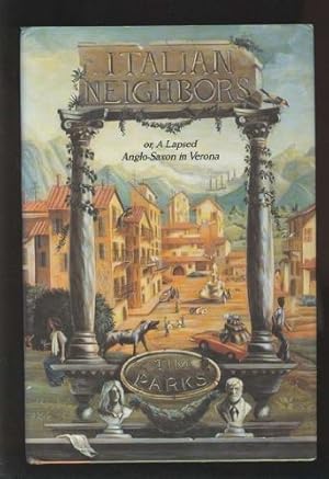 Seller image for Italian Neighbours: An Englishman in Verona for sale by WeBuyBooks