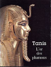 Tanis. L'or des pharaons. Exposition.