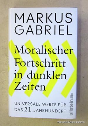 Moralischer Fortschritt in dunklen Zeiten. Universale Werte für das 21. Jahrhundert. Berlin, Ulls...