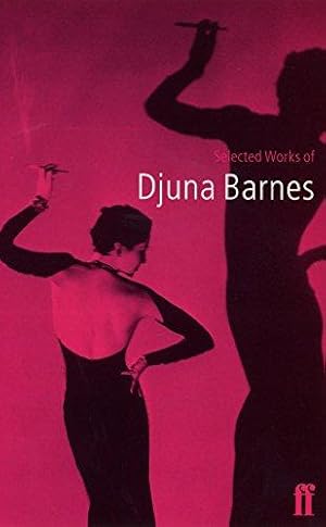 Bild des Verkufers fr The Selected Works of Djuna Barnes zum Verkauf von WeBuyBooks