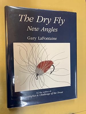 Imagen del vendedor de The Dry Fly New Angles Choosing the Right Fly for the Moment a la venta por DJ Ernst-Books