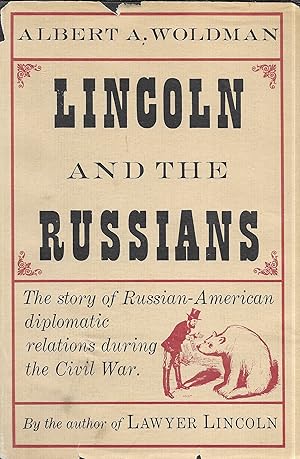 Seller image for Lincoln and the Russians: The Story of the Russian-American Diplomatic Relations During the Civil War for sale by GLENN DAVID BOOKS