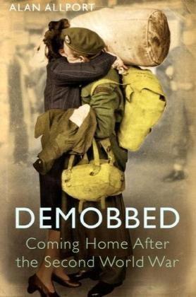 Bild des Verkufers fr Demobbed: Coming Home After World War Two: Coming Home After the Second World War zum Verkauf von WeBuyBooks