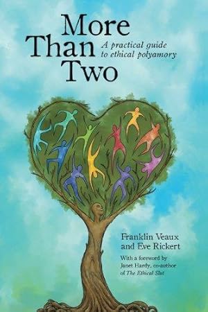 Seller image for More Than Two: A Practical Guide to Ethical Polyamory (More Than Two Essentials) for sale by WeBuyBooks