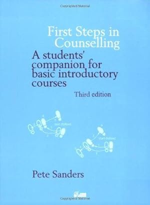 Bild des Verkufers fr First Steps in Counselling: A Students' Companion for Basic Introductory Courses zum Verkauf von WeBuyBooks