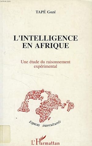 Bild des Verkufers fr L'intelligence en Afrique - Une tude du raisonnement exprimental zum Verkauf von Les Kiosques