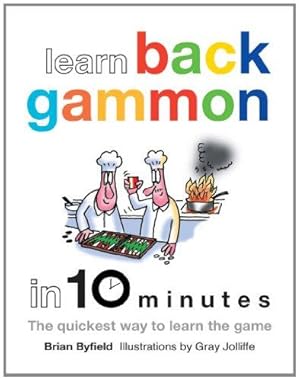 Bild des Verkufers fr Learn Backgammon in 10 Minutes: The Quickest Way to Learn the Game zum Verkauf von WeBuyBooks