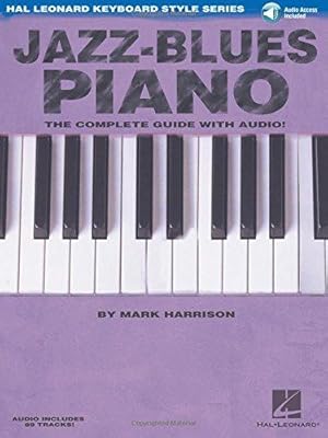 Immagine del venditore per Jazz Blues Piano (Hal Leonard Keyboard Style) (Includes Online Access Code): The Complete Guide with Audio! venduto da WeBuyBooks