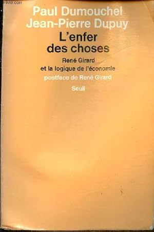 Immagine del venditore per L'enfer des choses - Ren Girard et la logique de l'conomie. venduto da Le-Livre