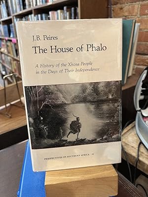 Seller image for The house of Phalo: A history of the Xhosa people in the days of their independence (New history of southern Africa series) for sale by Ed's Editions LLC, ABAA