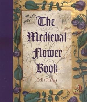 Seller image for The Medieval Flower Book for sale by WeBuyBooks