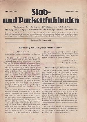 Stab- und Parkettfußboden. September 1944, Jahrgang 22. Mitteilungsblatt der Fachuntergruppe Stab...