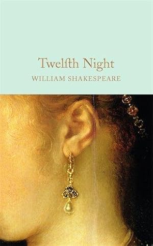 Imagen del vendedor de Twelfth Night: William Shakespeare (Macmillan Collector's Library, 40) a la venta por WeBuyBooks