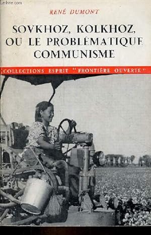 Sovkhoz, Kolkhoz, ou le problématique communisme - Collections esprit " frontière ouverte ".